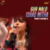 Nancy Grewal - Gur Nalo Ishq Mitha - Single